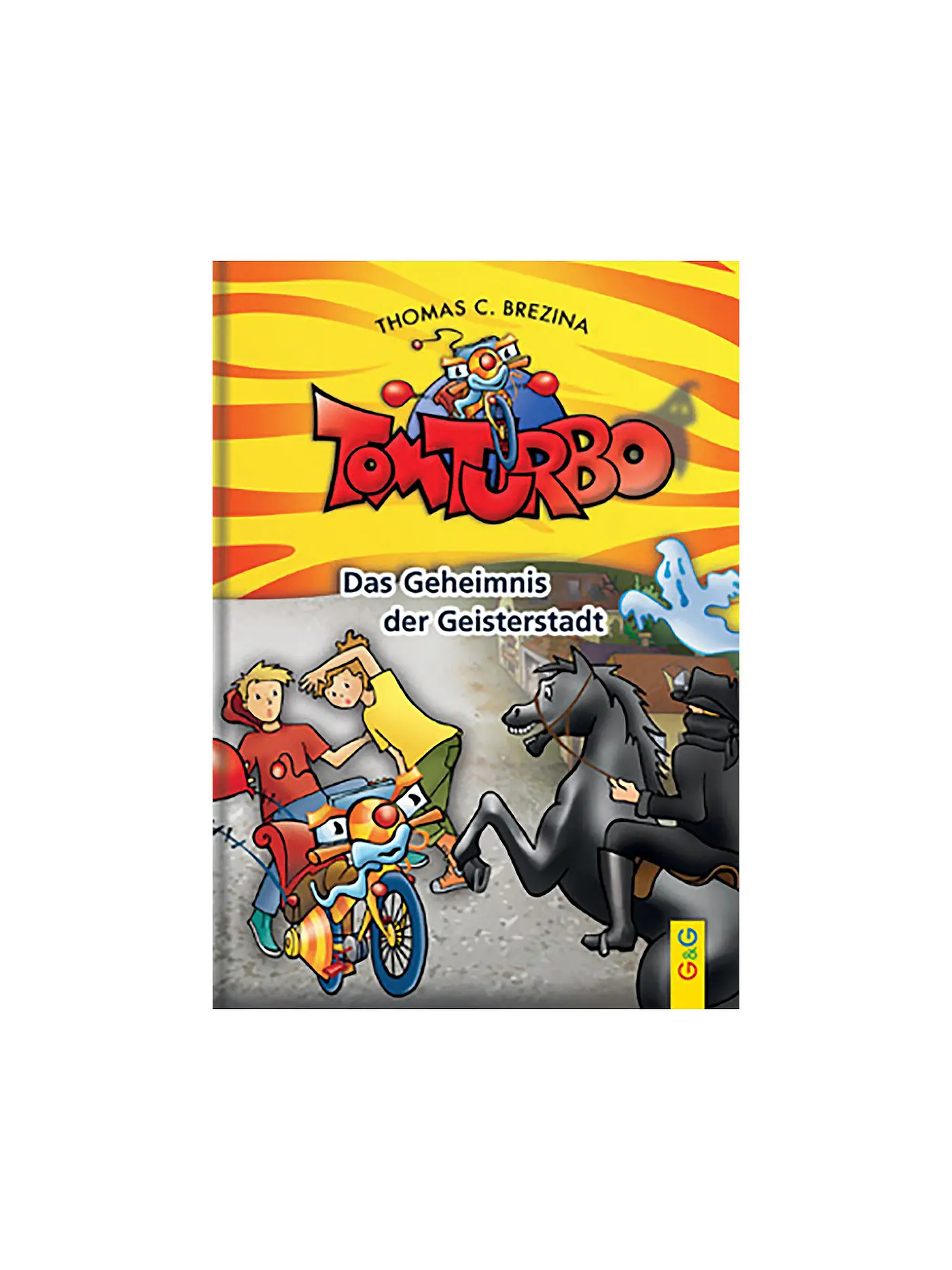 G & G VERLAG | Buch - Tom Turbo - Das Geheimnis der Geisterstadt | 